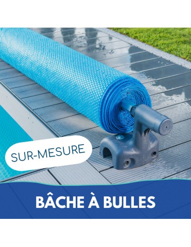 Bâche à bulles sur-mesure